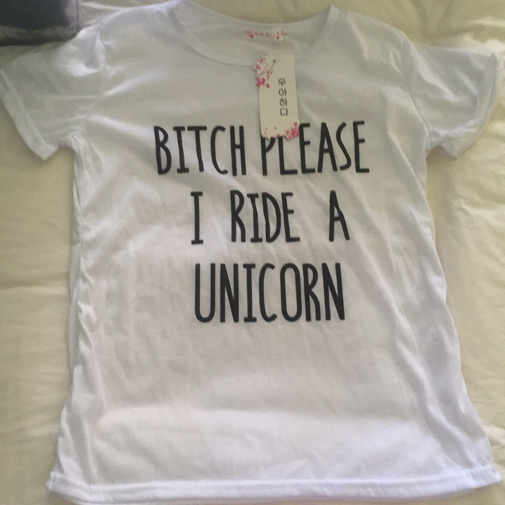 Bitch please I ride a Unicorn Plain white T-shirt